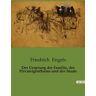 Culturea Der Ursprung der Familie, des Privateigenthums und des Staats - Friedrich Engels - broché