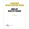 Ixe Contes d'un autre bois - Mélie Boltz Nasr - broché