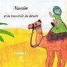 Le Lys Bleu Nassim et la traversée du désert -  Carine C. - broché