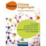 Ediscience PHARMA Chimie organique - Concours Pharmacie - Cours + QCM et QCD corrigés - Yveline Rival - broché