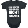 Sprüche - Fun Body für Kleinkinder - Guck nicht so! Ich kann auch nicht schlafen - für Mädchen & Jungen - schwarz