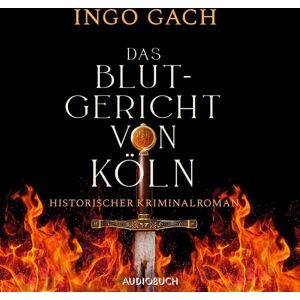 Audiobuch Das Blutgericht von Köln Audiobuch Das Blutgericht von Köln