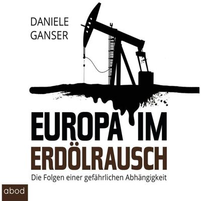 ABOD von RBmedia Verlag Europa im Erdölrausch ABOD von RBmedia Verlag Europa im Erdölrausch