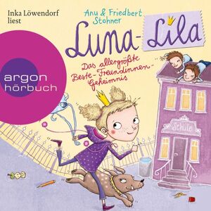 Argon Verlag Luna-Lila - Das allergrößte Beste-Freundinnen-Geheimnis (Autorisierte Lesefassung)