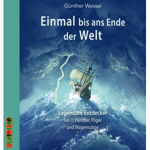 Audiolino Einmal bis ans Ende der Welt - Legendäre Entdecker