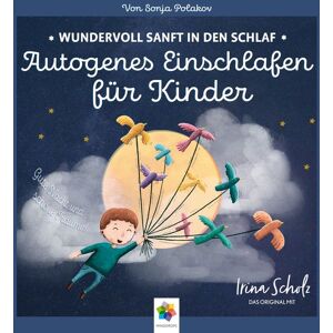 Minddrops Verlag Autogenes Einschlafen für Kinder * Wundervoll sanft in den Schlaf