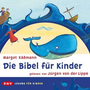 Der Audio Verlag Die Bibel für Kinder Der Audio Verlag Die Bibel für Kinder