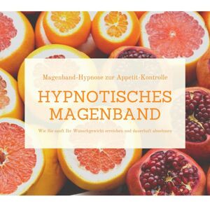 TheHappinessCompany Hypnotisches Magenband: Hypnose zur Appetit-Kontrolle