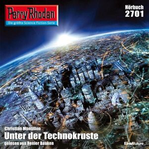 Eins A Medien Perry Rhodan 2701: Unter der Technokruste