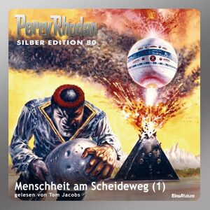 Eins A Medien Perry Rhodan Silber Edition 80: Menschheit am Scheideweg (Teil 1)