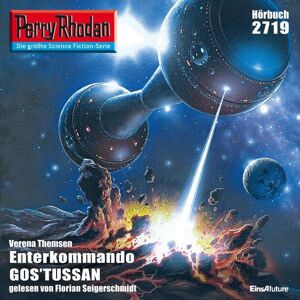 Eins A Medien Perry Rhodan 2719: Enterkommando GOS'TUSSAN