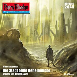 Eins A Medien Perry Rhodan 2645: Die Stadt ohne Geheimnisse