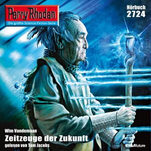 Eins A Medien Perry Rhodan 2724: Zeitzeuge der Zukunft