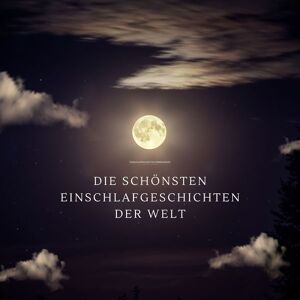 TheHappinessCompany Die schönsten Einschlafgeschichten der Welt - Einschlafhilfen für Erwachsene – Sanfte Gute-Nacht-Erzählungen zum Träumen und Einschlafen TheHappinessCompany Die schönsten Einschlafgeschichten der Welt - Einschlafhilfen für Erwachsene – Sanfte Gute-Nacht-Erzählungen zum Träumen und Einschlafen