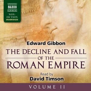 Naxos Audiobooks The Decline and Fall of the Roman Empire, Vol. 2 (Unabridged)