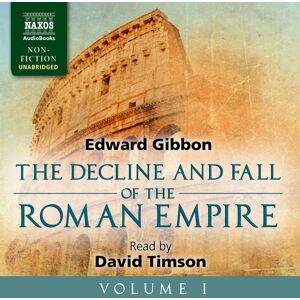 Naxos Audiobooks The Decline and Fall of the Roman Empire, Vol. 1 (Unabridged)