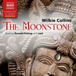 Naxos AudioBooks The Moonstone (Unabridged)