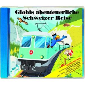 Globi-Verlag Globis abenteuerliche Schweizer Reise CD Globi-Verlag Globis abenteuerliche Schweizer Reise CD