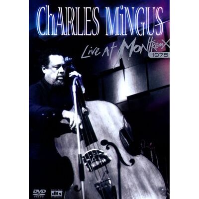 Edel Charles Mingus - Live at Montreux 1975 Edel Charles Mingus - Live at Montreux 1975