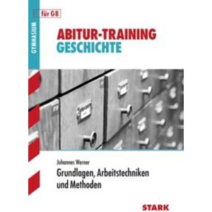 Stark Verlagsgesellschaft mbH Werner: Abitur-Training Geschichte / Grundlagen