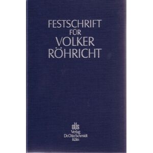 Verlag Dr. Otto Schmidt KG Festschrift für Volker Röhricht zum 65. Geburtstag