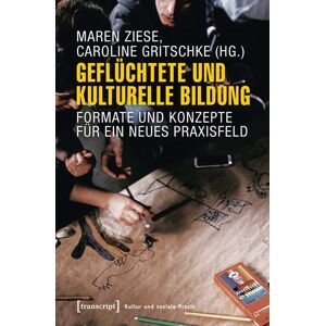 Transcript Geflüchtete und Kulturelle Bildung