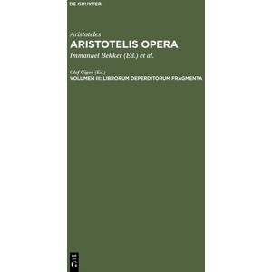 De Gruyter Aristoteles: Aristotelis Opera / Librorum deperditorum fragmenta