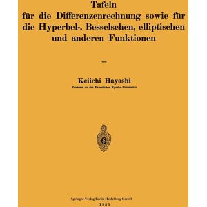 Springer Berlin Tafeln für die Differenzenrechnung sowie für die Hyperbel-, Besselschen, elliptischen und anderen Funktionen