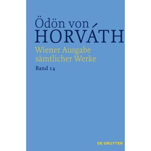 De Gruyter Ödön von Horváth: Wiener Ausgabe sämtlicher Werke / Der ewige Spießer