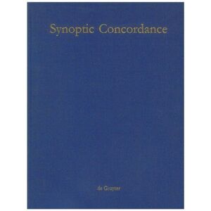 De Gruyter Paul Hoffmann; Thomas Hieke; Ulrich Bauer: Synoptic Concordance / Synoptic Concordance