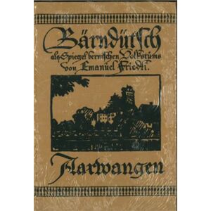 Cosmos-Verlag Bärndütsch als Spiegel bernischen Volkstums / Aarwangen