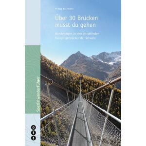 Ott Verlag Über 30 Brücken musst du gehen