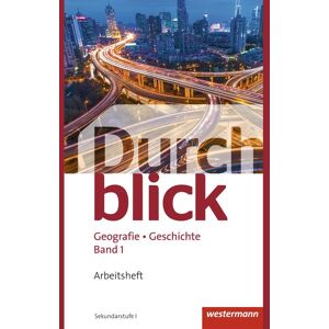 Westermann Schulbuchverlag Durchblick Geogr. Geschi. 1 Arb./Ausg. f Schweiz