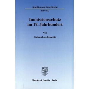 Duncker & Humblot Immissionsschutz im 19. Jahrhundert.