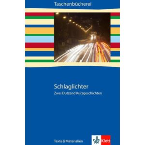 Klett Schulbuchverlag Schlaglichter - zwei Dutzend Kurzgeschichten