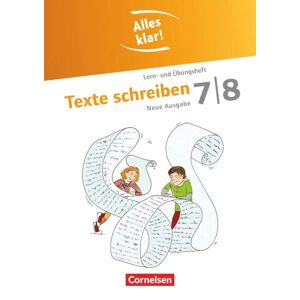 Cornelsen Verlag Alles klar! Deutsch 7./8. Schuljahr. Texte schreiben