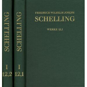 Frommann-holzboog Friedrich Wilhelm Joseph Schelling: Historisch-kritische Ausgabe / Reihe I: Werke. Band I,12,1-2: Schriften 1802–1803