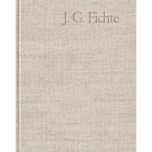 Frommann-holzboog Johann Gottlieb Fichte: Gesamtausgabe / 1962-2012