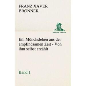 Tredition Ein Mönchsleben aus der empfindsamen Zeit - Band 1