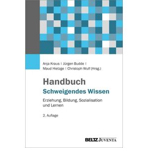 Juventa Verlag ein Imprint der Julius Beltz GmbH & Co. KG Handbuch Schweigendes Wissen