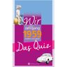 Wartberg Verlag Wir vom Jahrgang 1959 - Das Quiz