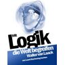 Laack, van Mit Logik die Welt begreifen