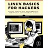 Random House LLC US Linux Basics for Hackers