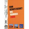 Klaus Hess Verlag Vom Schutzgebiet bis Namibia 2000