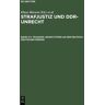 De Gruyter Strafjustiz und DDR-Unrecht. Gewalttaten an der deutsch-deutschen Grenze / Gewalttaten an der deutsch-deutschen Grenze