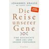 Propyläen Die Reise unserer Gene