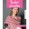 Edition Michael Fischer / EMF Verlag Stricken kompakt – Tücher stricken