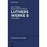 De Gruyter Martin Luther: Luthers Werke in Auswahl / Luthers Briefe