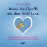 KOHA-Verlag Wenn die Giraffe mit dem Wolf tanzt. Audio-CD [Audiobook] (Audio CD)