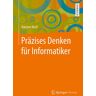 Springer Berlin Präzises Denken für Informatiker